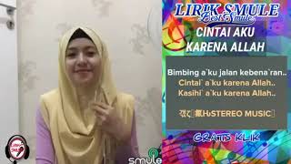 Cintai Aku Karena Allah || Indonesian wonderful Smule performance || Must watch