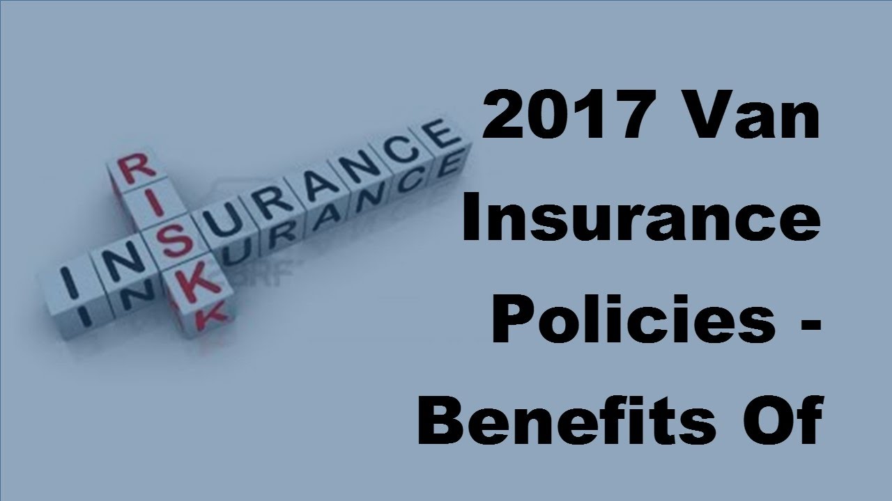 2017 Van Insurance Policies Benefits Of Multi Car Insurance Plans