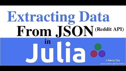 Extracting Data From A JSON API in Julia