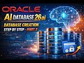 Oracle AI Database 26ai Database Creation and Configuration Step by Step Demo - Part 2 | #26ai