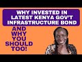 I invested in latest kenya government infrastructure bond 2023  why you should too