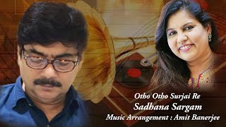 Otho Otho Surjai Re | Amit Banerjee | Sadhana Sargam | R.D.Burman | Gouriprasanna Mazumder Thumb