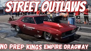 Street outlaws No prep Kings: Empire Dragway (Full Coverage)