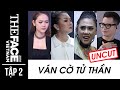 THE FACE VIETNAM 2018 FULL | EPISODE 2 | VÁN CỜ TỬ THẦN