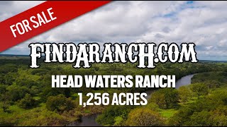 Head Waters Ranch - For Sale -1,256 Acres - $2,750 Per Acre