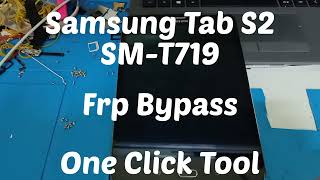 Samsung Galaxy Tab S2 T719 Frp Bypass |One Click frp bypass Tool | Google Account Bypass | SB Mobile