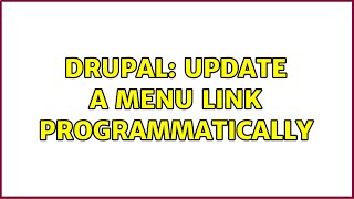 Drupal: Update a menu link programmatically