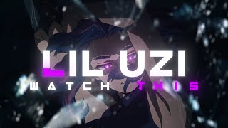 Lil Uzi Vert - Watch This [AMV/Edit] Flow Edit