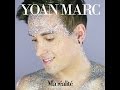 Yoan marc  ma ralit extraits de lalbum