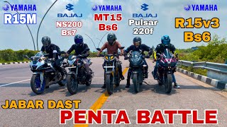 Bajaj Pulsar NS200 Bs7 Vs Pulsar 220F Bs4 Vs Yamaha R15M Vs R15v3 Bs6 Vs MT15 Bs6 [ Penta Battle ] 🔥