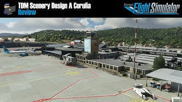 MSFS 2020 | REVIEW: TDM Scenery Design A Coruña (LECO) scenery for Microsoft Flight Simulator 2020