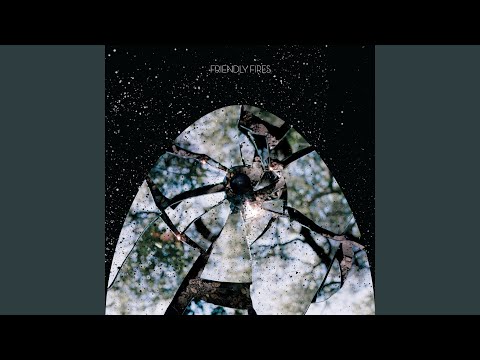 Friendly Fires - Jump in the Pool