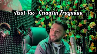 Azat Taş - Cennetin Fragmanı Resimi