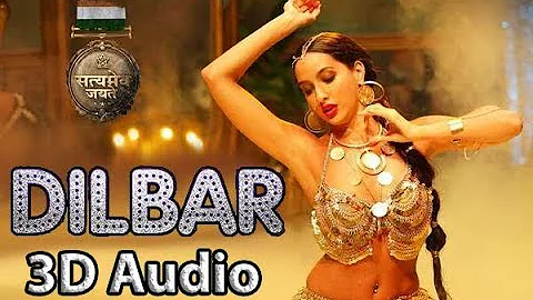 DILBAR | Satyameva Jayate | 3D Audio | Bass Boosted | Surround Sound | Use Headphones 👾