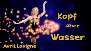 Head above water - Avril Lavigne - Kopf über Wasser - deutsch - german version