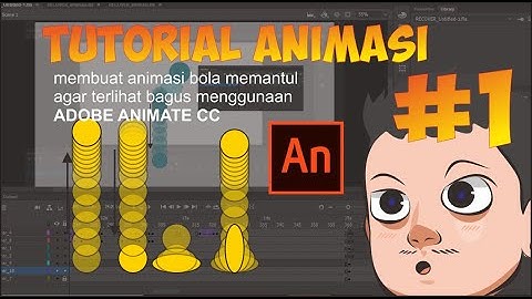 Tutorial Animasi menggunakan Adobe Animate