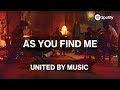 UNITED By Music As You Find Me Spotify UNITED By Music As You Find Me Spotify