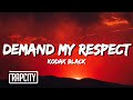 Kodak Black - Demand My Respect (Lyrics)