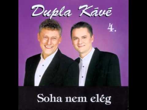 Dupla kávé te voltál