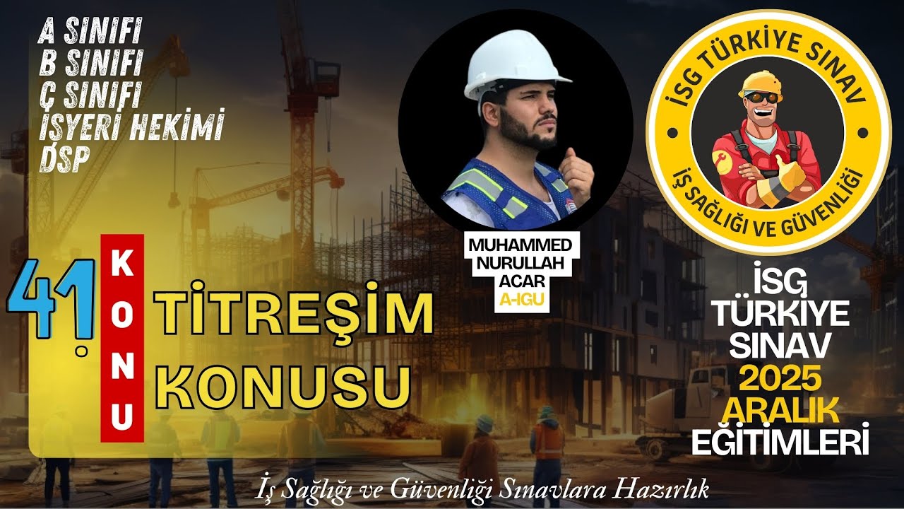 41. Konu: TİTREŞİM (2025 aralık dönemi isg sınavları)