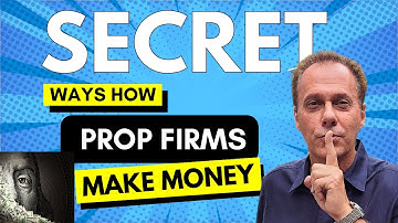 Secret Ways how Prop Firms Make Money