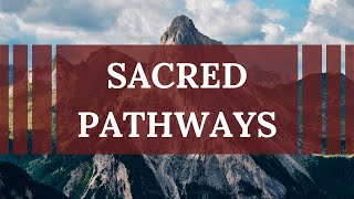 Upper Room: Sacred Pathways: Loving God through Mystery and Celebration
