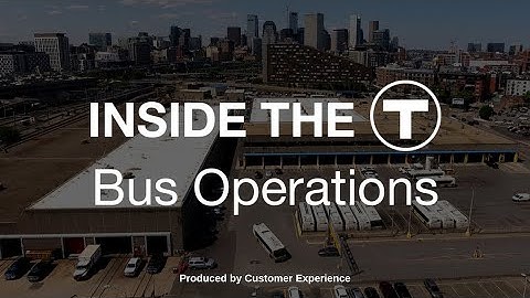 Inside the T - Bus Operations