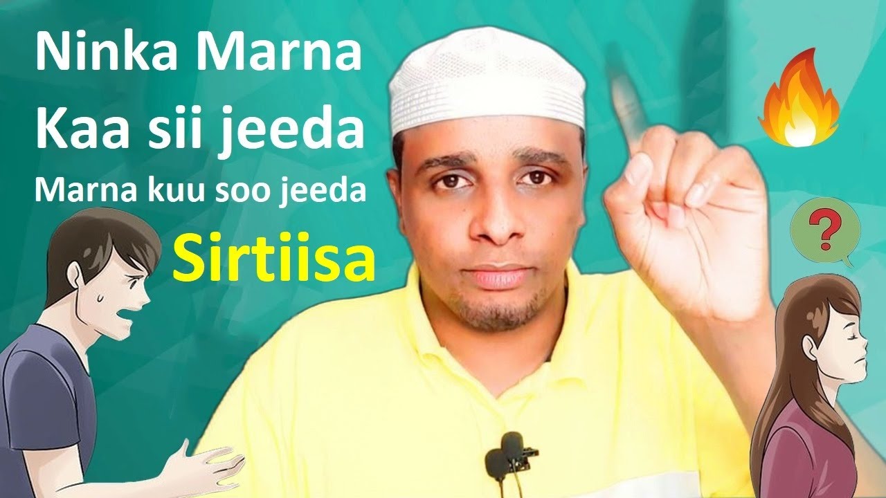 Ninka marna kaa sii jeeda marna kuu soo jeeda Sida u edbinayso Qofka is Bedbedelka Badan Dhiigisa