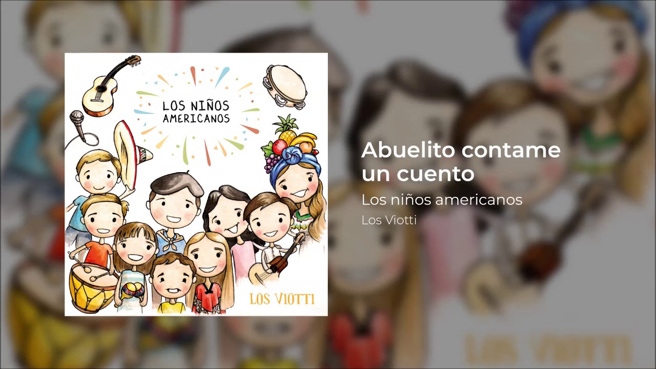Los Viotti - Abuelito contame un cuento