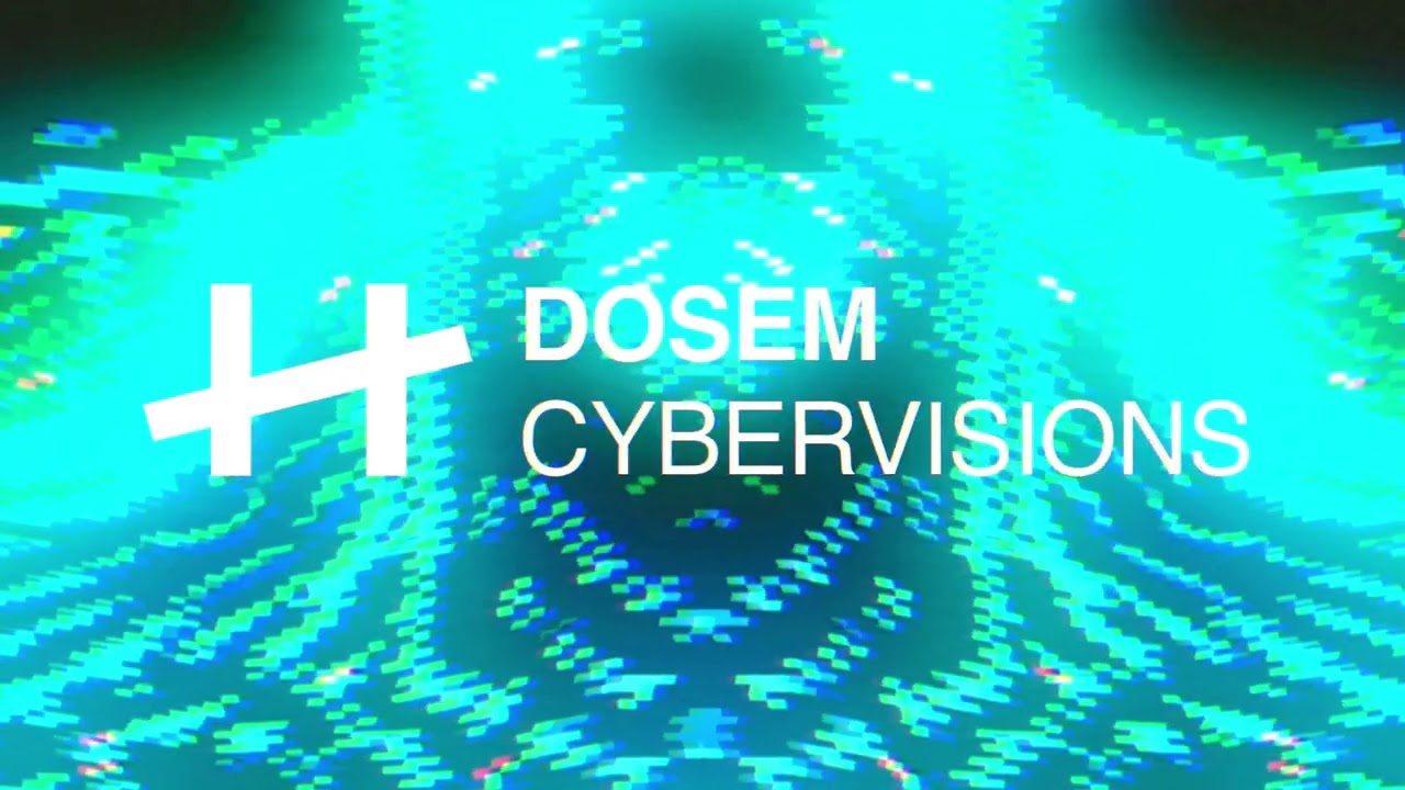 DOSEM – Cybervisions – HOUSTRIKE