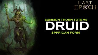 Physical Thorn Totems Spriggan - Druid Build Guide [Last Epoch]