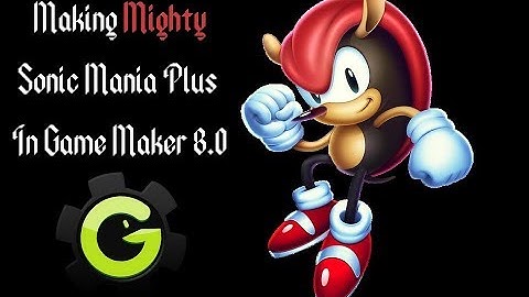 Game Maker Sonic Engine Replicando a Mighty