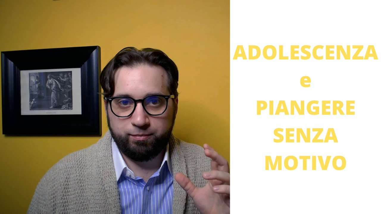Adolescenza e piangere senza motivo - YouTube