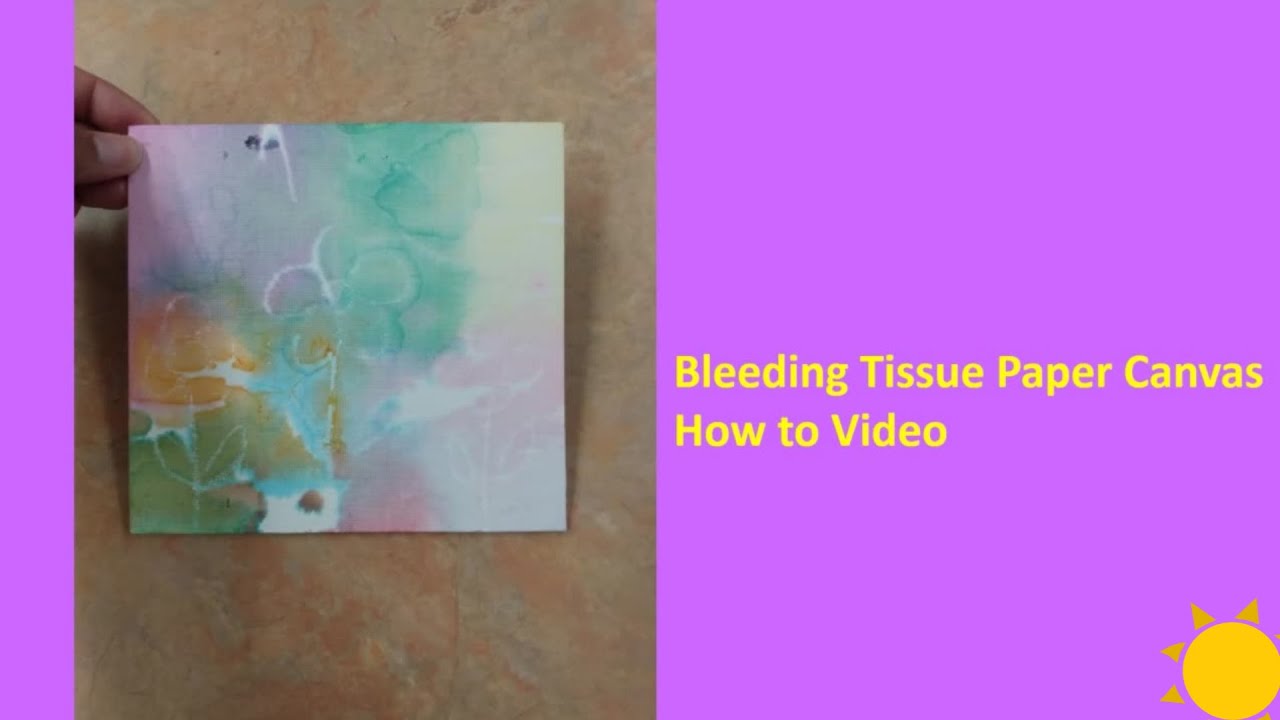 Bleeding Tissue Paper Canvas How to Video 