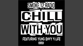 Chill With You (feat. Yung Envy 4 Life)