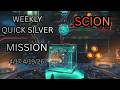 WEEKLY QUICK SILVER MISSION