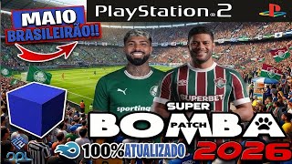BOMBA PATCH 2026 PS2 ISO ATUALIZADO MAIO BRASILEIRÃO OPL PC CELULAR DOWNLOAD 
