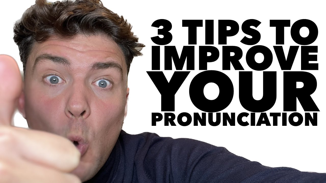 3 Tips To Improve Your Pronunciation In English YouTube