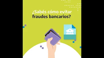 ¿Cómo evitar los fraudes bancarios?