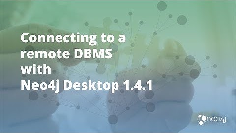 Connecting to a Remote DBMS from Neo4j Desktop