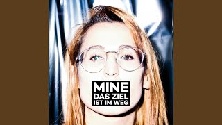 Video thumbnail of "Mine - Das Ziel ist im Weg (feat. Fatoni, Dagobert)"