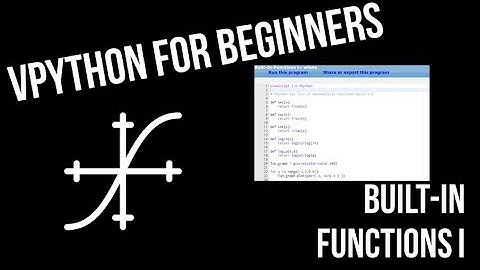 VPython for Beginners 13 - Built-In Functions I (absolute value, sqrt, power, trig)