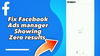Details How to Fix Facebook lite Ads manager Showing Zero results Guide