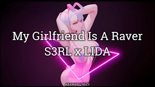 S3RL x LIDA - My Girlfriend Is a Raver | текст & Lyrics | Russian/English