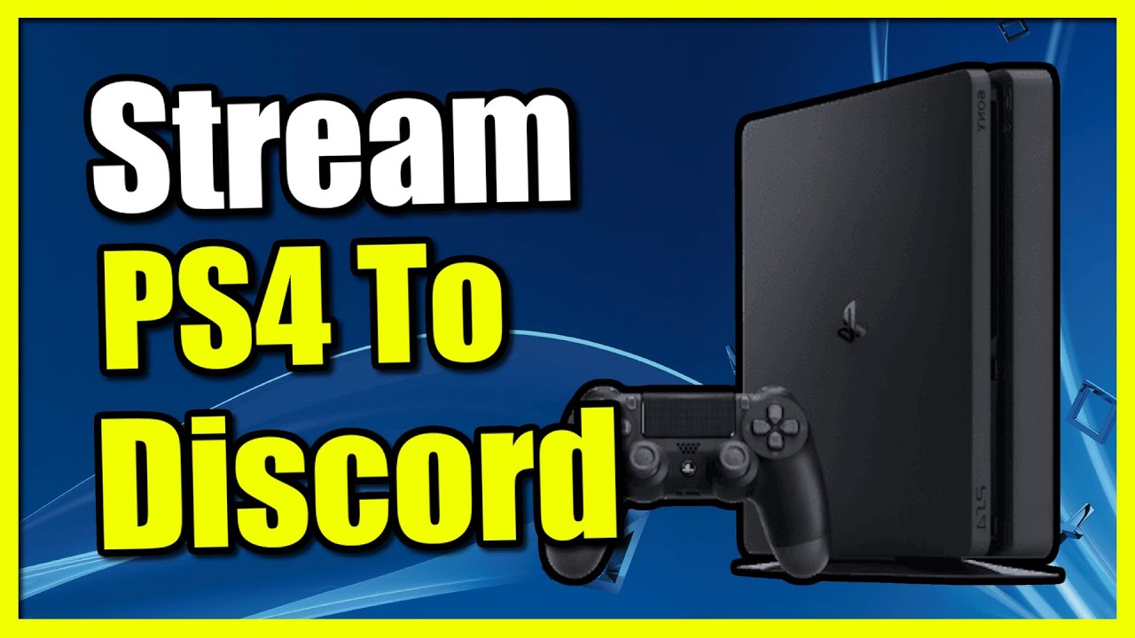 How to Stream PS4 Gameplay to Discord (Easy Method) - YouTube