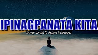 IPINAGPANATA KITA Lyrics - Davey Langit ft. Regine Velasquez