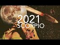 SCORPIO 2021 Tarot Predictions - What Will This Year Bring You?