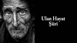 Ulan Hayat Şiiri Resimi