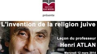 L'invention de la religion juive, une leçon du professeur Henri Atlan