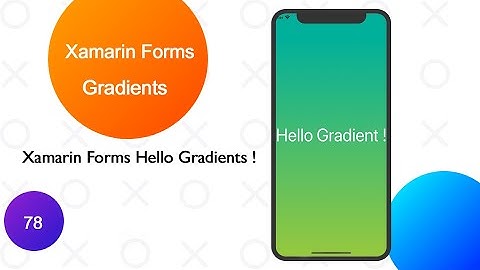 Xamarin Forms Gradients
